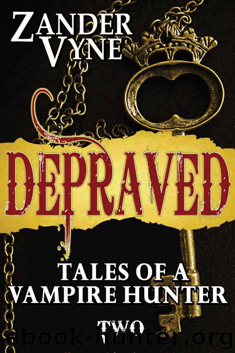 Depraved (Tales of a Vampire Hunter #2) by Vyne Zander