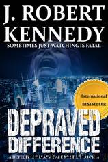 Depraved Difference by Kennedy J. Robert