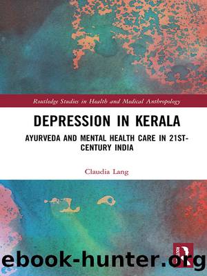 Depression in Kerala: Ayurveda and Mental Health Care in 21st Century India by Claudia Lang