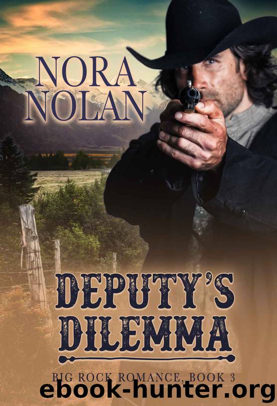 Deputy's Dilemma (Big Rock Romance Book 3) by Nora Nolan