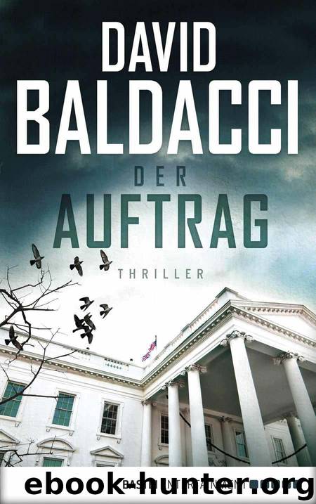 Der Auftrag: Thriller (German Edition) by David Baldacci
