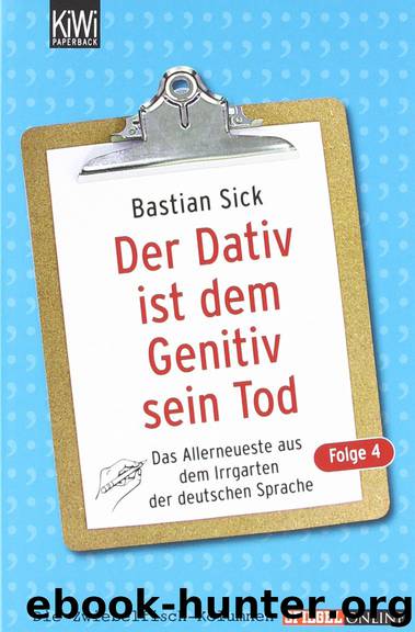Der Dativ ist dem Genitiv sein Tod 04 by Bastian Sick