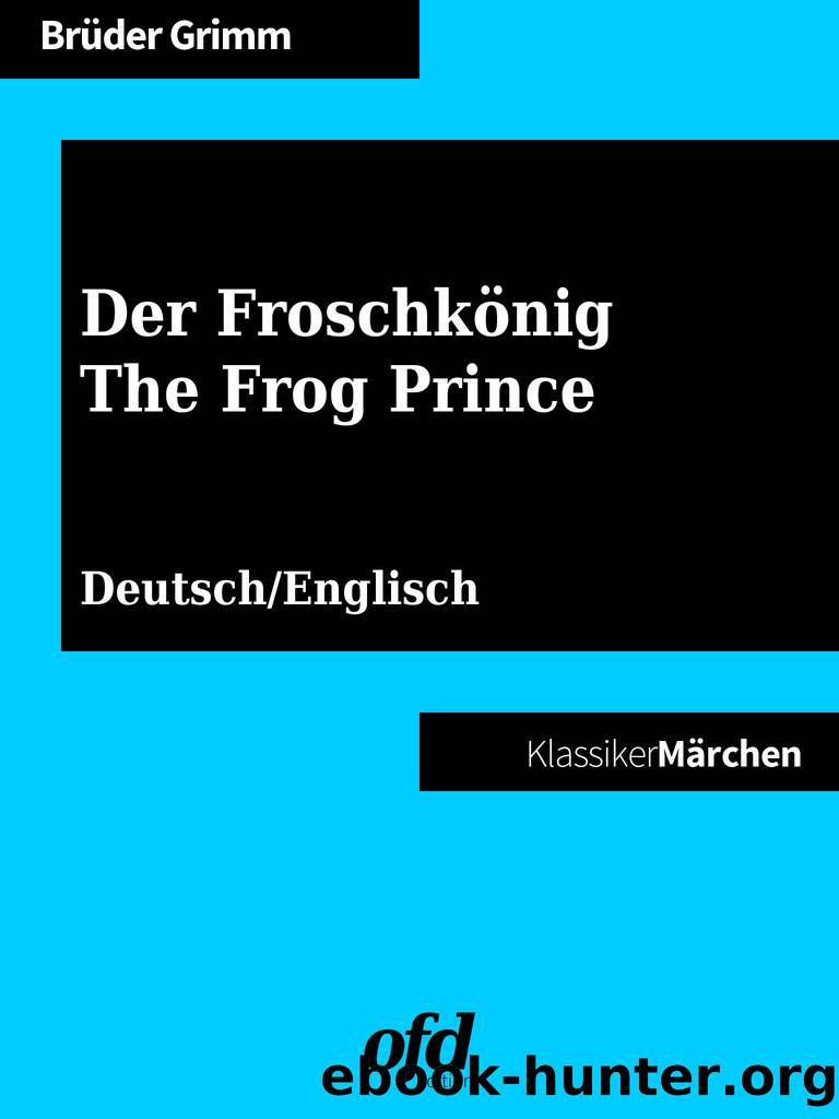 Der FroschkÃ¶nig--The Frog Prince by Brüder Grimm