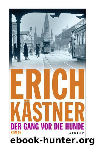 Der Gang vor die Hunde (German Edition) by Kästner Erich