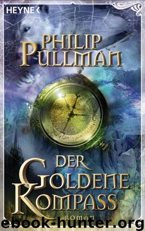 Der Goldene Kompass by Philip Pullman