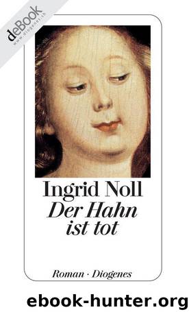 Der Hahn ist tot by Noll Ingrid