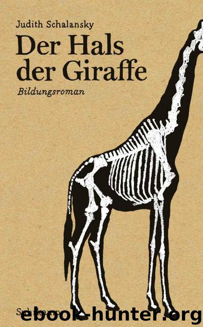 Der Hals der Giraffe by Schalansky Judith