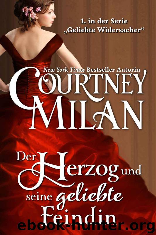 Der Herzog und seine geliebte Feindin by Courtney Milan
