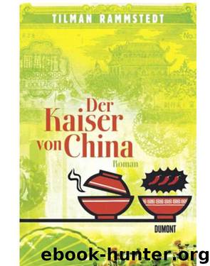Der Kaiser von China by Tilman Rammstedt