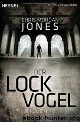 Der Lockvogel by Chris Morgan Jones