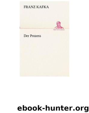 Der Prozess by Franz Kafka