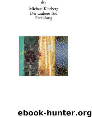 Der Saubere Tod by Michael Kleeberg
