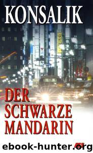 Der Schwarze Mandarin by Heinz G. Konsalik