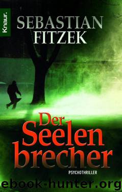 Der Seelenbrecher by Fitzek Sebastian