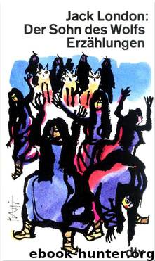 Der Sohn des Wolfs by Jack London