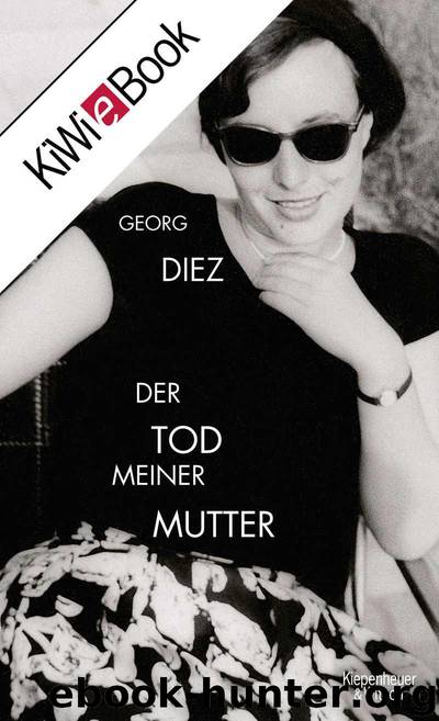Der Tod meiner Mutter by Diez Georg