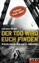 Der Tod wird euch finden by Lawrence Wright