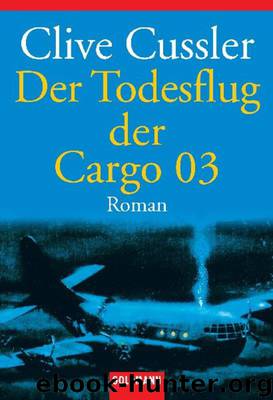 Der Todesflug der Cargo 03 by Clive Cussler