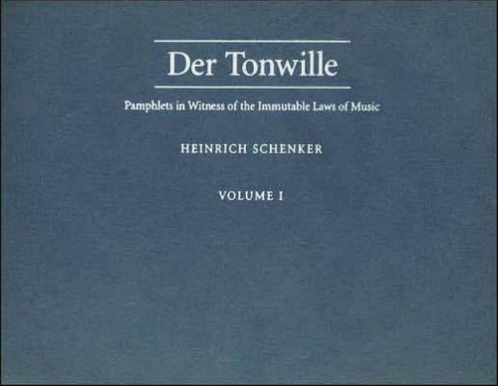 Der Tonwille: Pamphlets in Witness of the Immutable Laws of Music Volume I: Issues 1-5 (1921-1923) by Heinrich Schenker William Drabkin