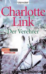 Der Verehrer by Charlotte Link