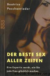 Der beste Sex aller Zeiten by Beatrice Poschenrieder