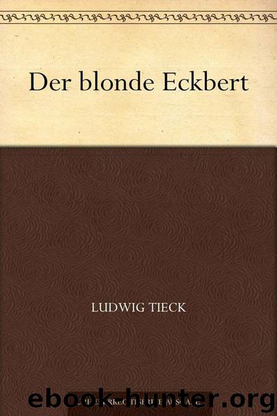 Der blonde Eckbert by Tieck Ludwig