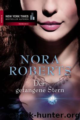 Der gefangene Stern by Nora Roberts
