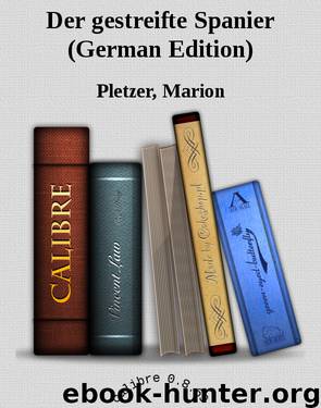Der gestreifte Spanier (German Edition) by Pletzer Marion