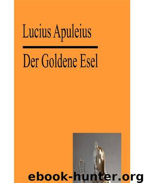 Der goldene Esel by Lucius Apuleius