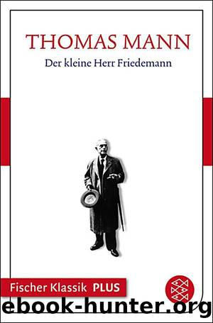 Der kleine Herr Friedemann by Thomas Mann