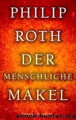Der menschliche Makel by Philip Roth