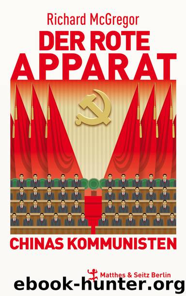 Der rote Apparat - Chinas Kommunisten by Matthes und Seitz Verlag GmbH