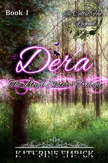 Dera (Celtic Fae Legend Book One) (Lloyd Sisters Trilogy 1) by Kathrine Emrick