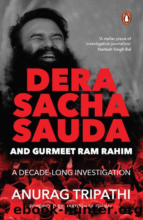 Dera Sacha Sauda and Gurmeet Ram Rahim: A Decade-long Investigation by Anurag Tripathi
