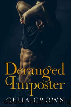 Deranged Imposter by Celia Crown