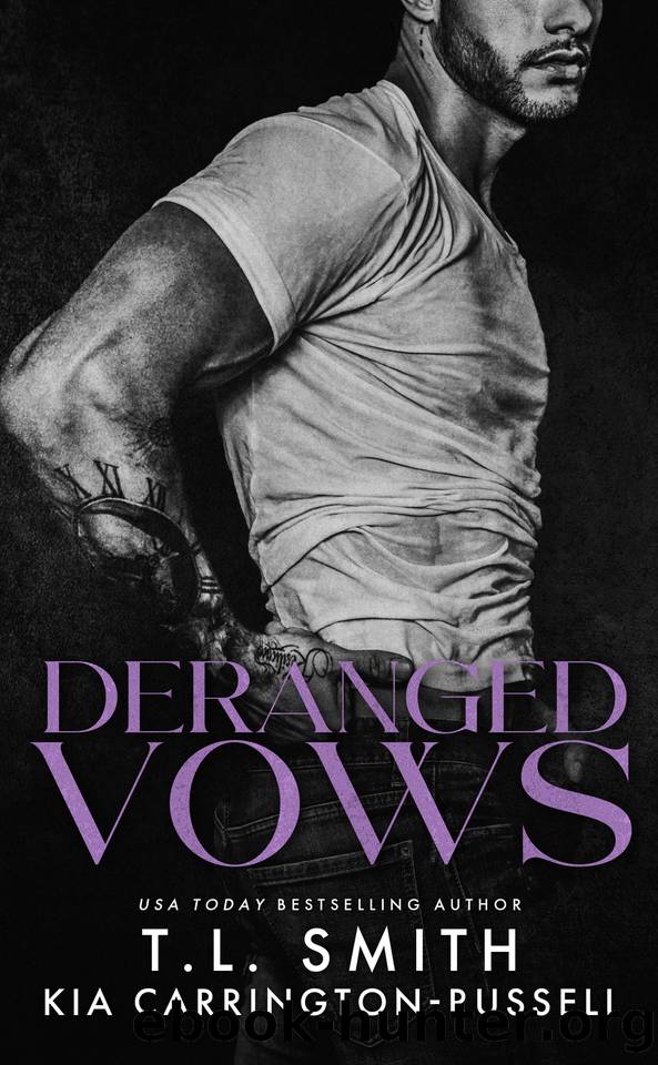 Deranged Vows: A Grumpy Sunshine Dark Romance (Lethal Vows Book 4) by Kia Carrington-Russell & T. L. Smith