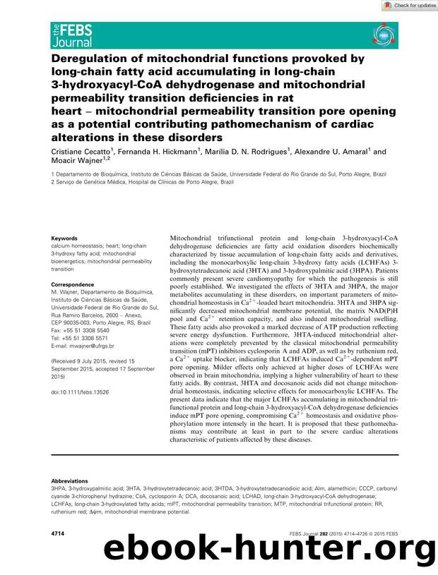 Deregulation of mitochondrial functions provoked by longâchain fatty acid accumulating in longâchain 3âhydroxyacylâCoA dehydrogenase and mitochondrial permeability transiti by Unknown