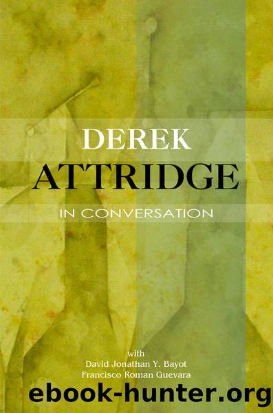 Derek Attridge in Conversation by Derek Attridge