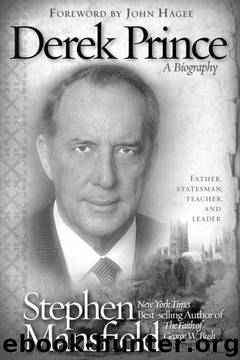 Derek Prince: A Biography by Stephen Mansfield