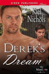Derek's Dream [Sequel to Lily's Dream] (Siren Publishing Classic ManLove) by Kiel Nichols