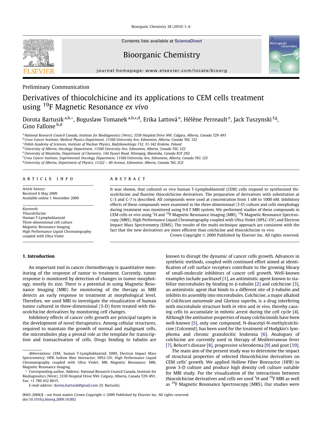 Derivatives of thiocolchicine and its applications to CEM cells treatment using 19F Magnetic Resonance ex vivo by Dorota Bartusik; Boguslaw Tomanek; Erika Lattová; Hélène Perreault; Jack Tuszynski; Gino Fallone
