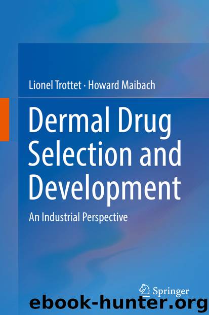 Dermal Drug Selection and Development by Lionel Trottet & Howard Maibach MD