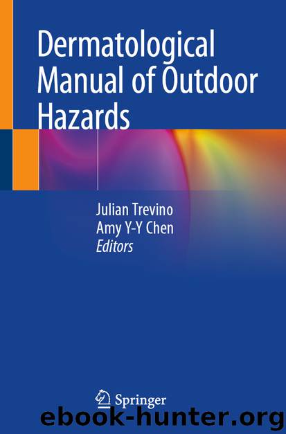 Dermatological Manual of Outdoor Hazards by Julian Trevino & Amy Y-Y Chen