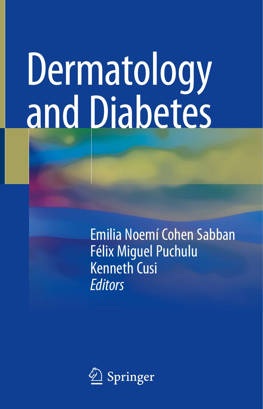 Dermatology and Diabetes by Emilia Noemí Cohen Sabban Félix Miguel Puchulu Kenneth Cusi (eds.)