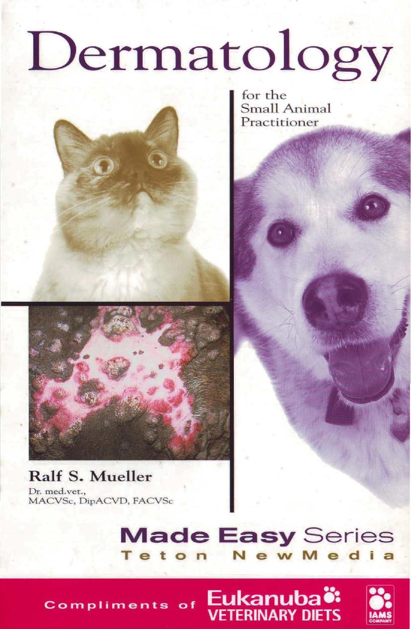 Dermatology for the Small Animal Practitioner (Made Easy Series) by Ralf S. Mueller