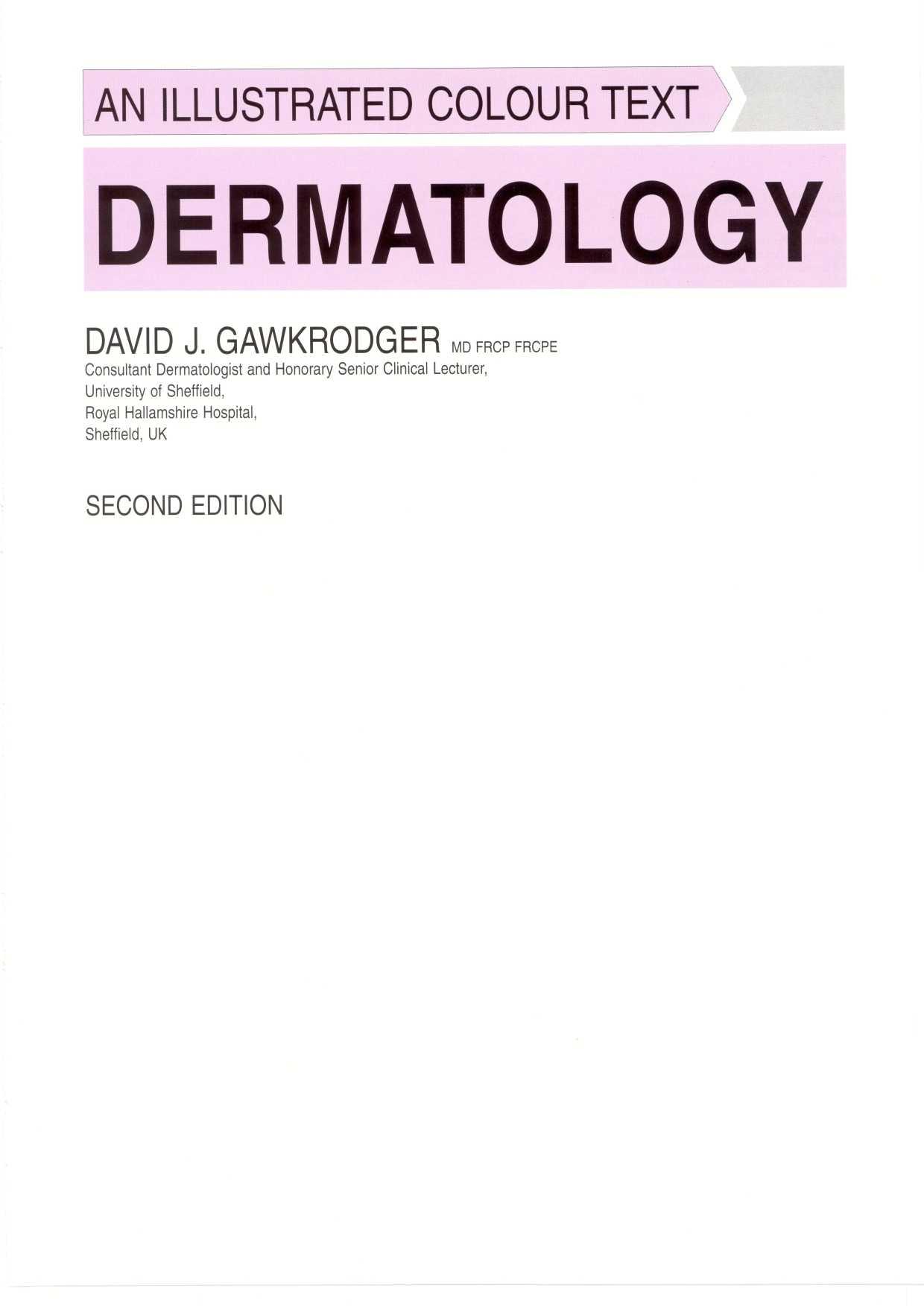 Dermatology: An Illustrated Colour Text by David J. Gawkrodger