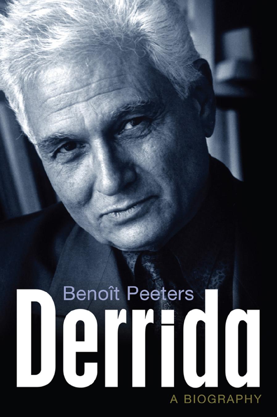Derrida: A Biography by Benoit Peeters