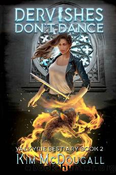 Dervishes Don't Dance: A Paranormal Suspense Novel with a Touch of Romance (Valkyrie Bestiary Book 2) by Kim McDougall