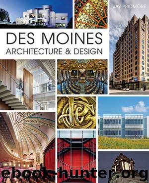 Des Moines Architecture & Design by Pridmore Jay