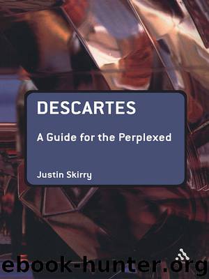 Descartes: A Guide for the Perplexed by Skirry Justin